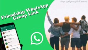 Friendship WhatsApp Group Link