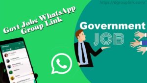 Govt Jobs WhatsApp Group Link