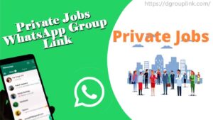 Private Jobs WhatsApp group Link